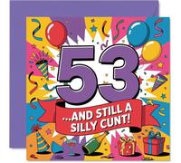 Cheeky 53rd Birthday Card - Bold Laughs for Turning 53 - Vibrant Numbers and Playful Graphics with a Cheeky Slogan - 145mm Square, Envelope Included