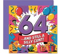 Cheeky 64th Birthday Card - Outrageously Funny at 64 - Bold Colourful Design with Not-so-subtle Humour - Sure to Get a Cheeky Laugh - 145mm Square, Envelope Included