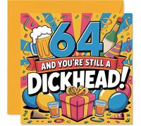 Cheeky 64th Birthday Card - Outrageously Funny Dose of Birthday Banter - Bold '64 and You're Still a D*ckhead!' Design in Vibrant Colours - 145mm Square, Envelope Included
