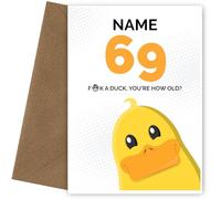 Cheeky 69th Birthday Card for Him or Her | F*ck a Duck, You're How Old? Rude Birthday Card full of Banter! Funny and Special Card