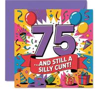 Cheeky 75th Birthday Card - Outrageously Funny at 75 - Bold Multicolour Design with Playful Celebratory Vibe - Guaranteed to Get a Proper Laugh - 145mm Square, Envelope Included