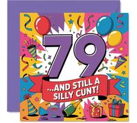 Cheeky 79th Birthday Card - Bold Humour for Turning 79 - Vibrant Multicolour Design with Playful Celebration Motif - Guaranteed to Cause a Giggle - 145mm Square, Envelope Included