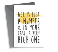 Cheeky Birthday Card - Age Is Just A Number And In Your Case A Very High One