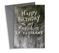 Cheeky Birthday Card - Annoying Ex Boyfriend - Chalkboard