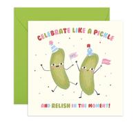 Cheeky Birthday Card for All Ages - “Celebrate Like a Pickle and Relish” - Cute Greeting Card for Friends, Family, Son, Daughter, Mum, Dad, Aunt, Uncle, Him, Her, Boys, Girls - Comes with Stickers