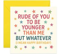 Cheeky Birthday Card for Women - 'Younger Than Me' - Rude Greeting Cards for Her - For Sister Best Friend Workmate - Square, Blank Inside with Premium Envelope