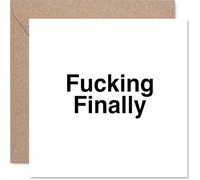 Cheeky Engagement Card - Straight-talking Celebration - Bold Black Typography on Crisp White - Cheeky Shout for Couples Who Took Their Time - 145mm Square, Envelope Included