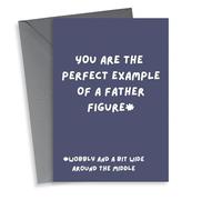 Cheeky Father's Day Card - Father Figure - Perfect Example