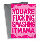 Cheeky First time Mum Mother's Day card - you are fucking smashing it mama
