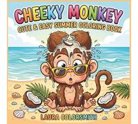 Cheeky Monkey - Bold & Easy Beach Coloring Book: Fun and Relaxing Beach Coloring Book with Playful Monkeys, Seaside Activities, and Bold Easy Designs for Creative Enjoyment (Summer Coloring Book)
