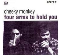 Cheeky Monkey - Four Arms to Hold You [VINYL]