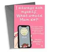 Cheeky Mothers Day Card - Facetime - I Always Ask Myself What Would Mum Do?