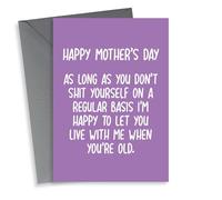 Cheeky Mothers Day Card - Mum - Let You Live With Me When You're Old