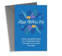 Cheeky Mothers Day Card - Step Mum - From The Spoilt brat You Inherited When You Got It On With My Dad