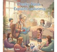 Cheeky Nana Explains Leukemia