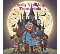 Cheeky Nana Visits Transylvania