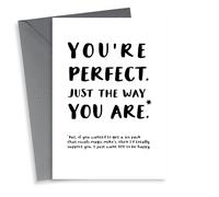 Cheeky Valentines Day Card - Six Pack - You're Perfect Just The Way You Are