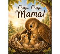 Cheep..Cheep..Mama!