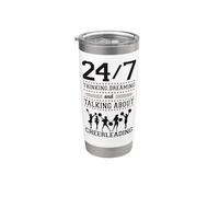 Cheer Cheerleading 24/7 Thinking, Dreaming and Talking About Stainless Steel Insulated Tumbler