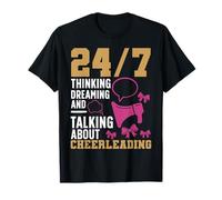 Cheer Cheerleading 24/7 Thinking, Dreaming And Talking About T-Shirt