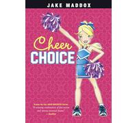 Cheer Choice (Jake Maddox Girl Sports Stories)