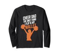 Cheer Dad The Only Thing I Flip is My Wallet Long Sleeve T-Shirt