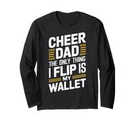 Cheer Dad The Only Thing I Flip is My Wallet Long Sleeve T-Shirt