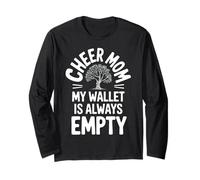 Cheer Mom My Wallet is Always Empty Funny Mom Life Long Sleeve T-Shirt