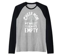 Cheer Mom My Wallet is Always Empty Funny Mom Life Raglan Baseball Tee
