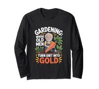 Cheerful Gardener Turning Dirt Into Gold Long Sleeve T-Shirt