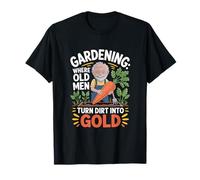 Cheerful Gardener Turning Dirt Into Gold T-Shirt