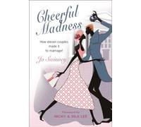 Cheerful Madness: How eleven couples made it to marriage!