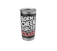 Cheerleading Born to Cheer Forced to Go to Class Stainless Steel Insulated Tumbler