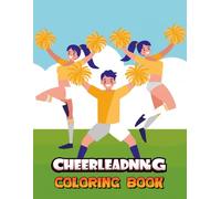 Cheerleading Coloring Book: Big Pictures for Little Hands Develop Fine Motor Skills Ages 3-5