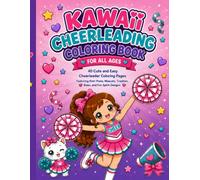 Cheerleading Coloring Book for All Ages: 40 Cute and Easy Cheerleader Coloring Pages Featuring Pom-Poms, Mascots, Trophies, Bows, and Fun Spirit Designs