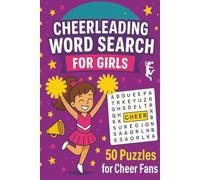 Cheerleading Word Search for Girls Ages 7-10: 50 Fun Puzzles About Cheers, Pom-Poms, and Team Spirit!