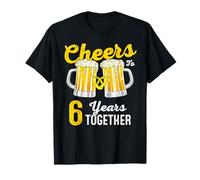 Cheers 6 Years Together Funny 6th Wedding Anniversary T-Shirt