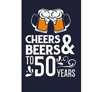 Cheers & Beers To 50 Years: Blank Lined Journal Notebook Planner - 50 Year Old Birthday Gifts For Men 50 Year Old Birthday Gifts For Women
