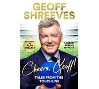 Cheers, Geoff!: Tales from the Touchline
