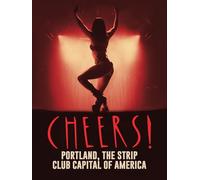 Cheers! Portland, the Strip Club Capital of America
