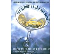 Cheers!: The Ultimate A-to-Z Bar Guide