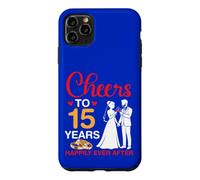 Cheers To 15 Years Happily Ever After 15th Anniversary Marry Case for iPhone 11 Pro Max