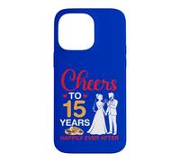 Cheers To 15 Years Happily Ever After 15th Anniversary Marry Case for iPhone 14 Pro Max