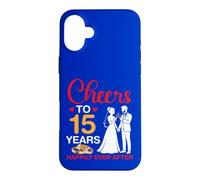 Cheers To 15 Years Happily Ever After 15th Anniversary Marry Case for iPhone 16 Plus