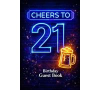 Cheers to 21 Birthday Guest Book: 21st Birthday Party Guest Book - Fun Bar Theme Sign In Book and Keepsake