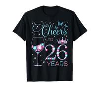 Cheers to 26 Years Old 26th Birthday Party 26th Happy Bday T-Shirt