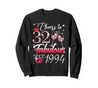 Cheers to 32 Fabulous Since 1994 32nd Birthday Women Girls Sweatshirt