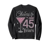Cheers to 45 Years Old 45th Birthday Fabulous Queens Sweatshirt