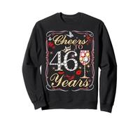 Cheers To 46 Years Old Wedding Anniversary 46th Birthday Sweatshirt