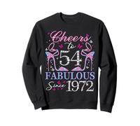 Cheers to 54 Fabulous Since 1972 54th Birthday Women Girls Sweatshirt